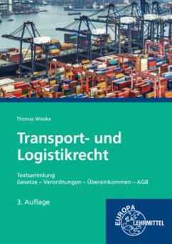 Transport- und Logistikrecht - Textsammlung - Wieske, Thomas