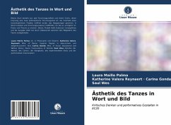 Ästhetik des Tanzes in Wort und Bild - Maillo Palma, Laura;Carina Gonda, Katherine Valera Reynaert ·;Wes, Saul