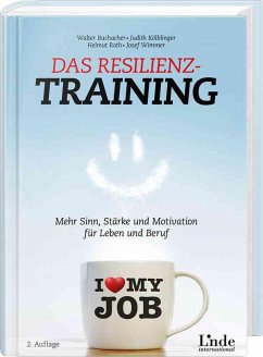 Das Resilienz-Training - Buchacher, Walter;Kölblinger, Judith;Roth, Helmut