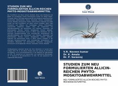 STUDIEN ZUM NEU FORMULIERTEN ALLICIN-REICHEN PHYTO-MOSKITOABWEHRMITTEL - Kumar, V.R. Naveen;Amala, Dr. K.;Saranraj, Dr. P.