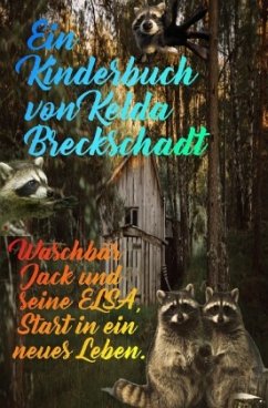 Waschbär Jack und seine Elsa - Breckschadt, Kelda