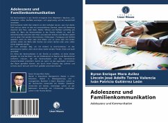 Adoleszenz und Familienkommunikation - Mora Avilez, Byron Enrique;Torres Valencia, Lincoln José Adolfo;Gutiérrez León, Iván Patricio