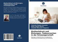 Bluthochdruck und Blutungen, Todesursachen in der Schwangerschaft - Zapata González, Yanicela;Collazo Nunez, Dalia;Messana Fulgueira, Lissette