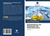 Einkapselung von Pflanzenöl mit Pektinderivaten