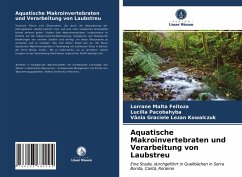 Aquatische Makroinvertebraten und Verarbeitung von Laubstreu - Feitoza, Lorrane Malta;Pacobahyba, Lucília;Lezan Kowalczuk, Vânia Graciele