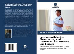 Leistungsabhängige Finanzierung und Gesundheit von Müttern und Kindern - Njifenjou, Rachid A. Nasser