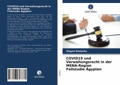 COVID19 und Verwaltungsrecht in der MENA-Region Fallstudie Ägypten - Shebaita, Maged