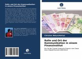 Rolle und Ort der Kommunikation in einem Finanzinstitut