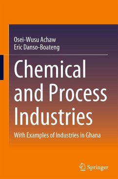 Chemical and Process Industries - Achaw, Osei-Wusu;Danso-Boateng, Eric