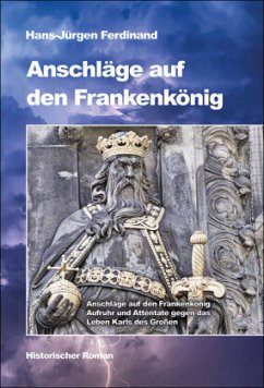 Anschläge auf den Frankenkönig - Ferdinand, Hans-Jürgen