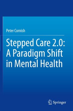 Stepped Care 2.0: A Paradigm Shift in Mental Health - Cornish, Peter
