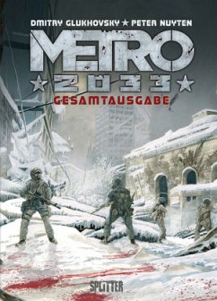 Metro 2033 (Comic) Gesamtausgabe - Glukhovsky, Dmitry;Nuyten, Peter