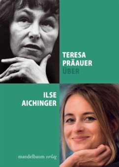 Über Ilse Aichinger - Präauer, Teresa