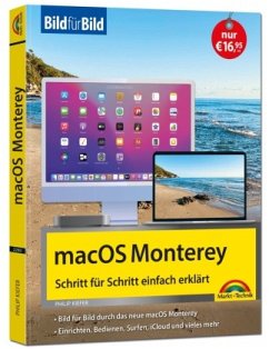 macOS 12 Monterey Bild für Bild - die Anleitung in Bilder - ideal für Einsteiger, Umsteiger und Fortgeschrittene - Kiefer, Philip