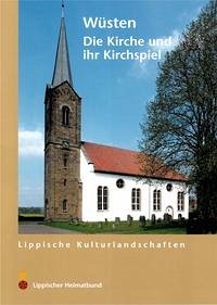 Wüsten. Die Kirche und ihr Kirchspiel - Linde, Roland; Stiewe, Heinrich