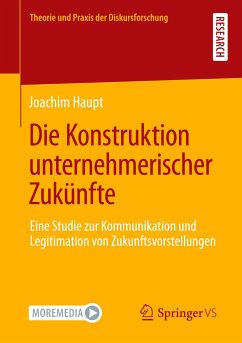 Die Konstruktion unternehmerischer Zukünfte - Haupt, Joachim