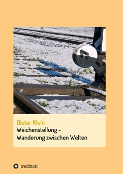 Cover Weichenstellung - Wanderung zwischen Welten