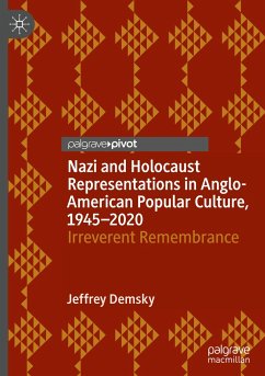 Nazi and Holocaust Representations in Anglo-American Popular Culture, 1945¿2020 - Demsky, Jeffrey