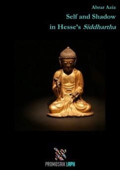 Self and Shadow in Hesse's Siddhartha - Aziz, Abrar