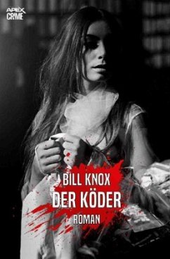 DER KÖDER - Knox, Bill