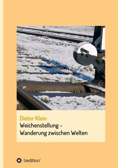 Cover Weichenstellung - Wanderung zwischen Welten