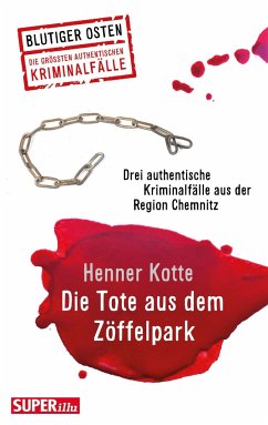 Die Tote aus dem Zöffelpark - Kotte, Henner