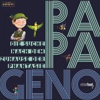 PAPAGENO - Die Suche nach dem Zuhause der Phantasie
