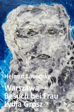 Warszawa - Besuch bei Frau Lydia Grosz - Lauschke, Helmut