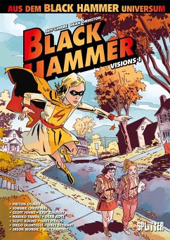Black Hammer: Visions. Band 1 - Oswalt, Patton;Johns, Geoff;Zdarsky, Chip