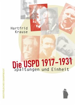 Die USPD 1917 - 1931 - Krause, Hartfrid
