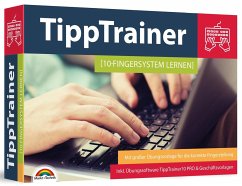 10 Finger Tippen für zu Hause am PC lernen - blind jedes Wort finden - Maschinenschreiben inkl. Tipp Trainer Software für den PC - Markt+Technik Verlag GmbH