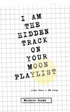 I AM THE HIDDEN TRACK ON YOUR MOON PLAYLIST - Soyah, Melanie