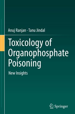 Toxicology of Organophosphate Poisoning - Ranjan, Anuj;Jindal, Tanu