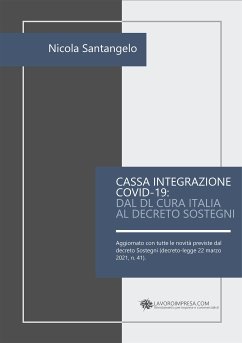 Cassa integrazione COVID-19: dal Dl Cura Italia al Decreto Sostegni (eBook, ePUB) - Santangelo, Nicola