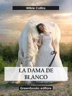 La dama de blanco (eBook, ePUB) - Collins, Wilkie