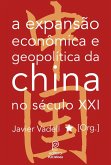 A expansão econômica e geopolítica da China no século XXI (eBook, ePUB)