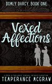 Vexed Affections: A Pride & Prejudice Intimate Variation (Domly Darcy, #1) (eBook, ePUB)