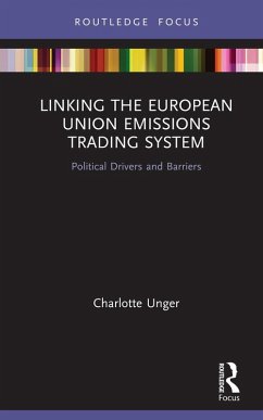 Linking the European Union Emissions Trading System (eBook, ePUB) - Unger, Charlotte