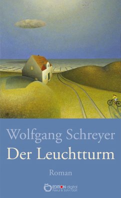 Der Leuchtturm (eBook, PDF) - Schreyer, Wolfgang