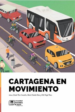 Cartagena en movimiento (eBook, ePUB) - Toro González, Daniel; Peñas Arana, Maria Claudia; Vergel Tovar, Erik