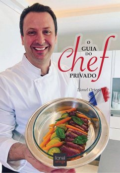 O guia do chef privado (eBook, ePUB) - Ortega, Lionel
