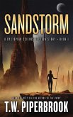 Sandstorm: A Dystopian Science Fiction Story (The Sandstorm Series, #1) (eBook, ePUB)