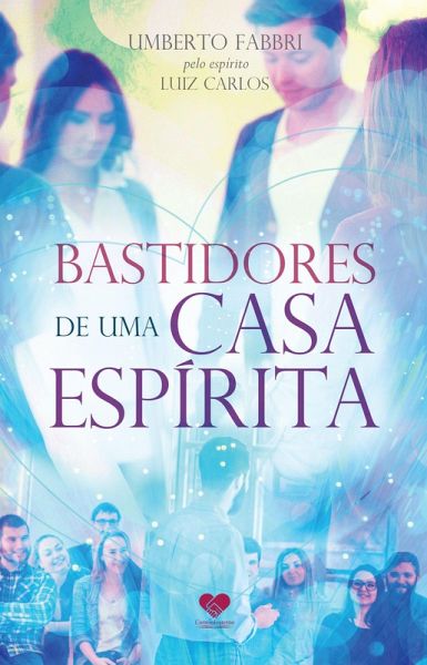 Bastidores de uma casa espírita (eBook, ePUB)