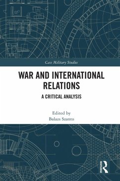 War and International Relations (eBook, ePUB) - Szanto, Balazs