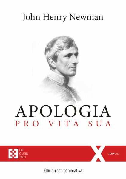 Apologia pro Vita Sua: Edición conmemorativa (eBook, PDF) Apologia pro Vita Sua: Edición conmemorativa (eBook, PDF)