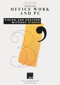 Office Work and Pc - Vision and Posture Without Stress (eBook, ePUB) - Massaro, Loris; Bisognin, Giorgia