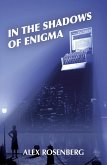 In the Shadows of Enigma: A Novel (eBook, ePUB) In the Shadows of Enigma: A Novel (eBook, ePUB)
