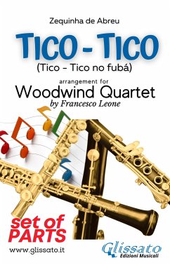 Tico Tico - Woodwind Quartet (set of parts) (fixed-layout eBook, ePUB) - Quartet Series Glissato, Woodwind; cura di Francesco Leone, a; de Abreu, Zequinha