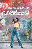 The Troubled Life of Cassidy (eBook, ePUB)