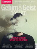 Gehirn&Geist Dossier - Bewusstsein und Philosophie (eBook, PDF)